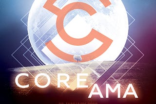 CORE MultiChain AMA Session Jan 2022, Full Transcript