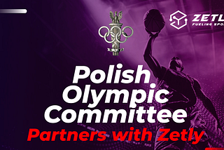 The Polish Olympic Committee and Zetly Announce Partnership: The Future of Polish Sport in the…
