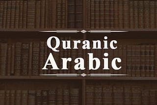 Learn Quranic Arabic Languages Online