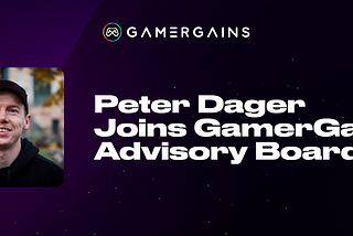 Peter Dager Joins GamerGains Advisory Board