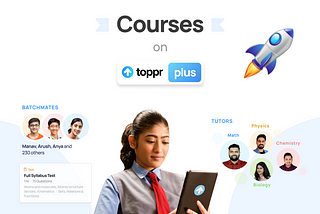 Introduces Courses on Toppr Plus with an image of older female student holding a tablet and animated pictures of her batchmates in the background.