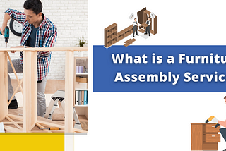 What is a furniture assembly service?