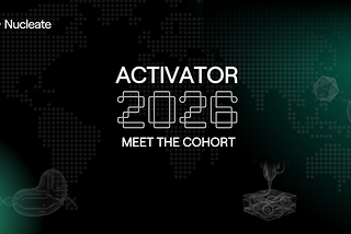 Nucleate Unveils Its 2026 Activator Cohort: A Global Pipeline of De-Risked Scientific Innovation