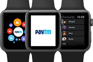 Designing the Paytm app for Apple watch