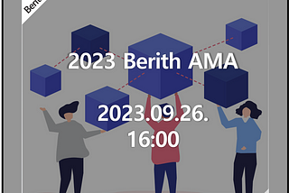 2023 Berith AMA (2023.09.26. 16:00)