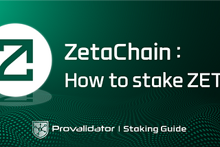 Stake your $ZETA Tokens with Provalidator — Zetachain