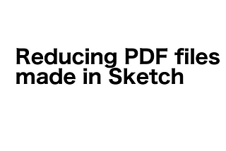 Reducing PDF files made in Sketch
