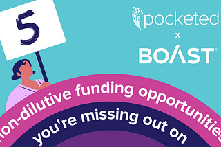 Boast x Pocketed: 5 Funding Programs Canadian Founders are Missing