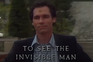 “To See The Invisible Man” & Meaning