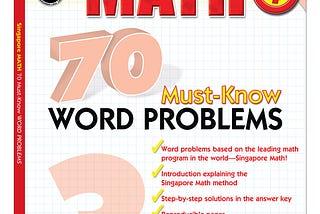 [PDF][BEST]} Singapore Math — 70 Must-Know Word Problems Workbook for 4th Grade Math, Paperback…