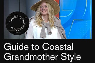 A Guide to Coastal Grandmother Style