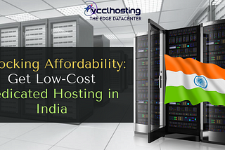 Unlocking Affordability: VCCLHosting Solutions Emerges as the Best Choice for Low-Cost Dedicated…