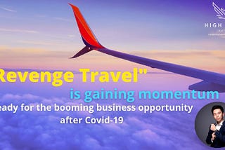 【MDC】“Revenge Travel” is gaining momentum and could spark tourism after Covid-19 !