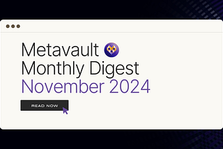 Metavault Monthly Digest: November 2024
