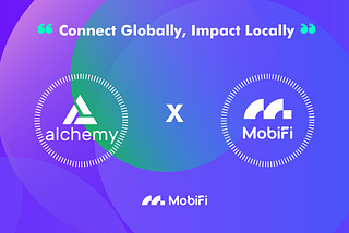 Partnership Announcement — MobiFi joins the Alchemy Startup program!