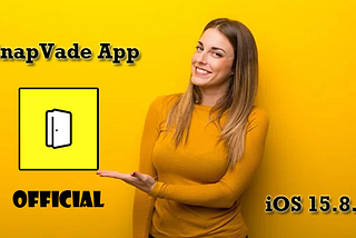 SnapVade iOS 15.8.3: The Ultimate Video Downloader for Your iPhone