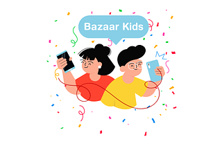 Improvements in Bazaar Kids for Bazzar app