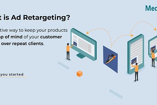 What is retargeting and how does it work?