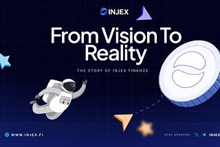 The Story of Injex Finance: From Vision to Reality