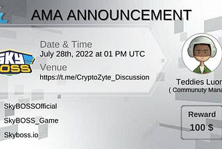 Ask Me Anything ( AMA ) Series #181 Crypto Zyte x SkyBoss On July 28th, 2022.