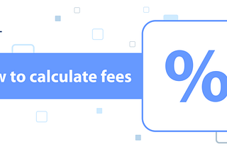 How to calculate fees