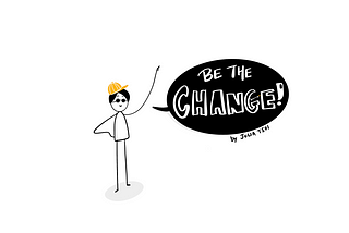 Illustration of “be the change”