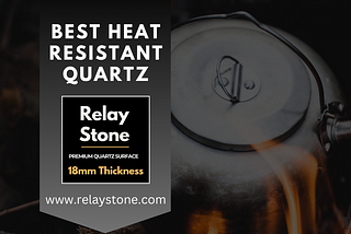 Relay Stone Quartz Brand is the best and most heat resistant top quartz kitchen countertops brand in India.
