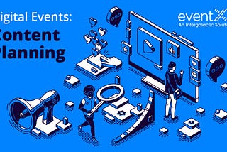 Digital Events in 2021 and beyond: Content Planning