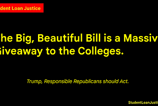 On Student Loans, The “Big, Beautiful Bill” is a Massive Giveaway to the Colleges.