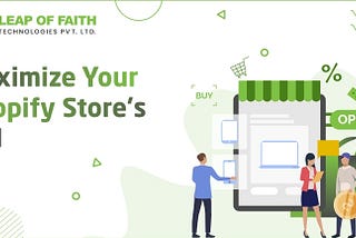 How to Maximize Your Shopify ROI: Tips and Strategies from Shopify Experts