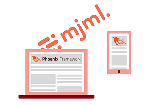 Using MJML in Elixir & Phoenix