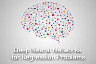 Deep Neural Networks for Regression Problems
