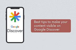 Optimize your content for Google Discover feed with these tips