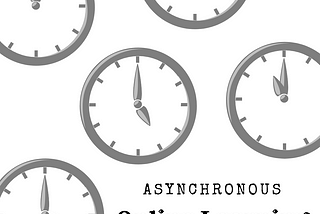Pros of Asynchronous Online Learning