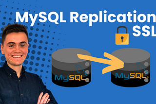 How to setup MySQL Replication using SSL on Ubuntu