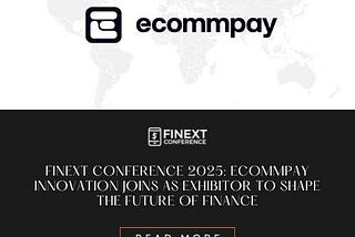 Ecommpay Joins Finext Conference 2025: Empowering Seamless Online Payments for a Thriving Digital…