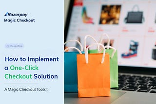 One-Click Checkout Integration: The Complete Guide