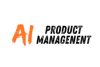 AI for Product Manager | Concepts You Need to Know ( Part 3)