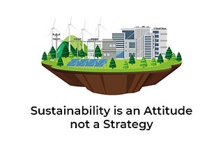 Sustainability is an Attitude, not a Strategy — Amplo Global Inc.