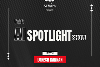 The AI Spotlight show by AI Brains