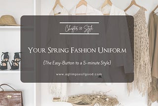 Spring fashion uniform ideas, style over 50, 5-minute style