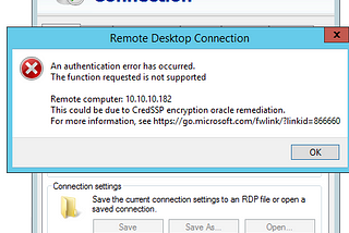 This Could be due to CredSSP encryption oracle remediation