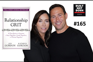 3.5 Ideas on Relationship GRIT from Kathryn Gordon (2 min read)