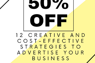 12 Creative and Cost-Effective Strategies to Advertise Your Business