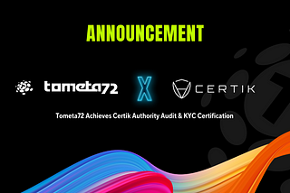 🎉Tometa72 Achieves Certik Authority Audit Certification