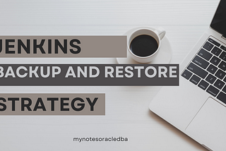 Mastering Jenkins: A Guide to Backup and Restore Strategies