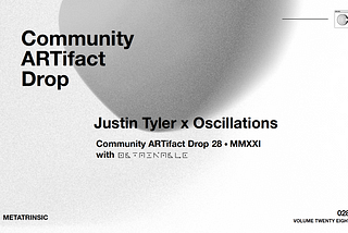 Justin Tyler x Oscillations