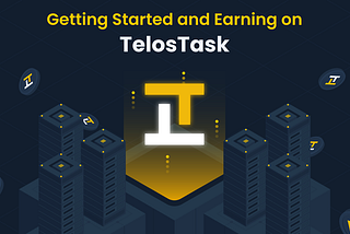 Getting Started and Earning on TelosTask