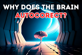 WHY Your Brain AutoCorrects While Reading???