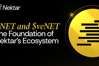 Announcing NET and veNET: The Foundation of Nektar’s Ecosystem